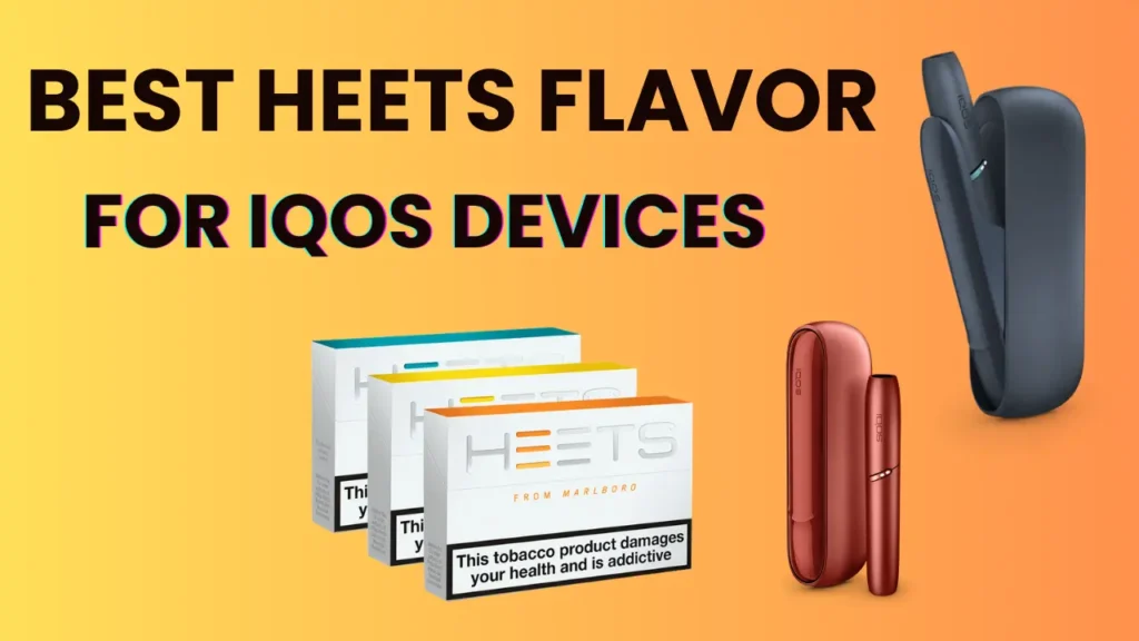 Best Heets Flavor for IQOS 3 Duo and Originals Duo