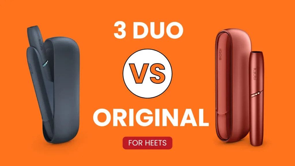 IQOS 3 DUO vs. ORIGINAL Which is Better