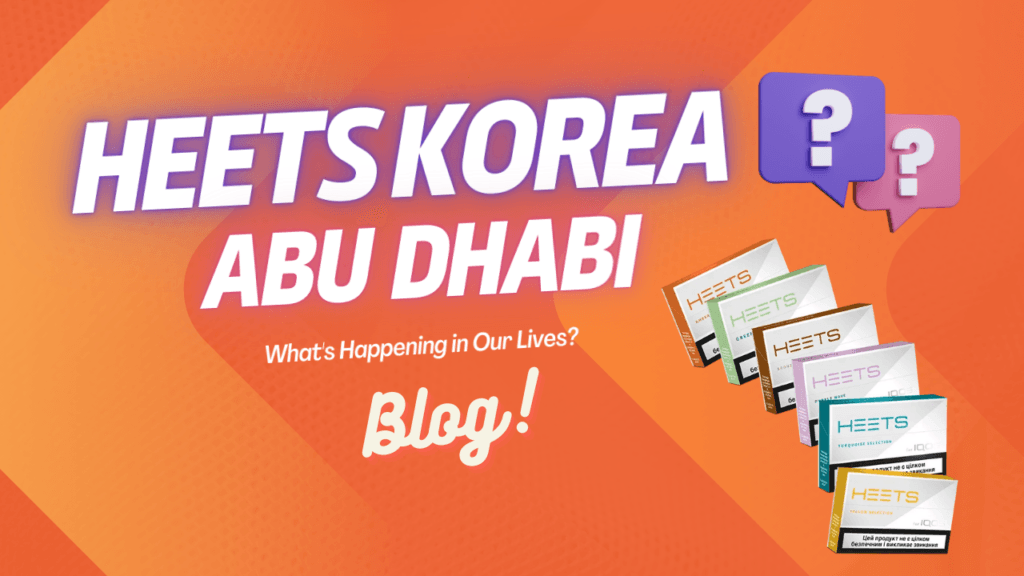 Heets Korea Lands in Abu Dhabi!